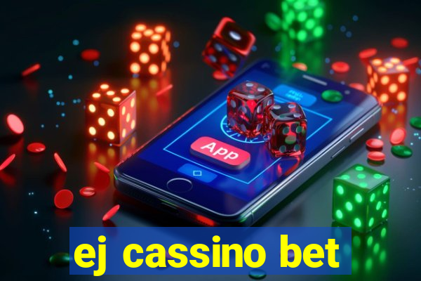 ej cassino bet